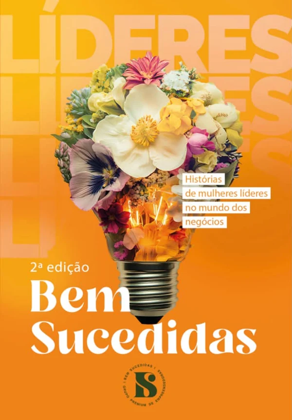Capa da 2ª edição de Bem Sucedidas: uma lâmpada preenchida por flores sobre fundo laranja